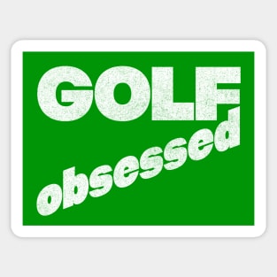 Golf Obsessed - Faded Style Typography Design Sticker